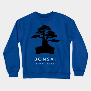 Bonsai - Tiny Trees Crewneck Sweatshirt